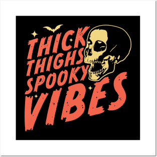 Thick Thighs Spooky Vibes Funny Halloween Skull Goth Posters and Art